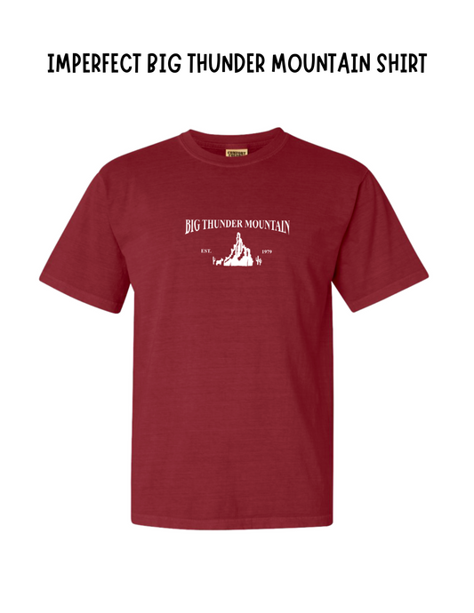 Imperfect Big Thunder Mountain Shirt