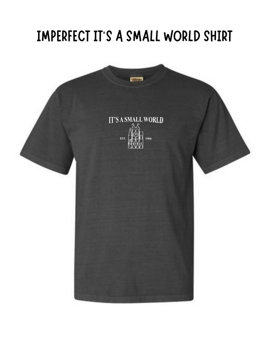 Imperfect It's a Small World Shirt